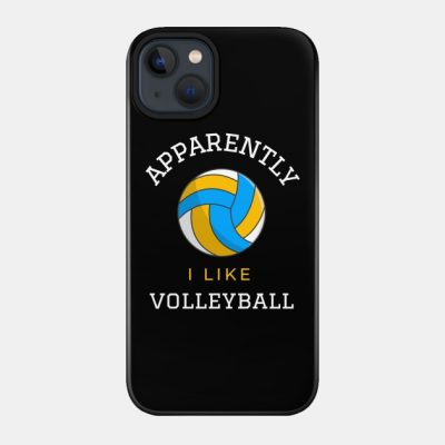 Apparently I Like Volleyball Funny Volleyball Gift Phone Case Official Volleyball Gifts Merch