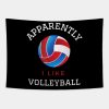 Apparently I Like Volleyball Funny Volleyball Gift Tapestry Official Volleyball Gifts Merch