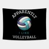 Apparently I Like Volleyball Funny Volleyball Gift Tapestry Official Volleyball Gifts Merch