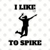 Womens Volleyball I Like To Spike Volleyball Playe Throw Pillow Official Volleyball Gifts Merch