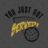 You Just Got Served Funny Volleyball Shirt Tapestry Official Volleyball Gifts Merch