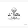 Volleyball Gifts - A Day Without Volleyball Funny Gift Ideas For Player & Coach - Beach & Indoor Volleyball Lovers Tapestry Official Volleyball Gifts Merch