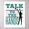 talk to the hands funny volleyball middle blocker poster r8c6d398d767f47d79c057681ec6056b0 wva 8byvr 1000 - Volleyball Gifts