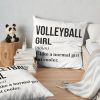 Volleyball Girl Funny Quote Throw Pillow Official Volleyball Gifts Merch