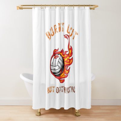 Burnt Out But Optimistic Volleyball Shower Curtain Official Volleyball Gifts Merch